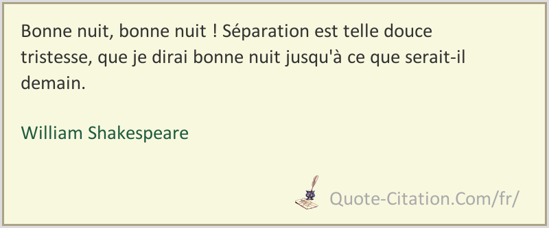 Bonne Nuit Bonne Nuit Separation Est Telle Douce Tristesse Que Je Dirai Bonne Nuit William Shakespeare Citations