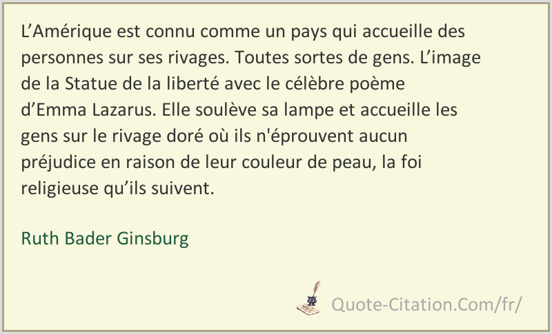 L Amerique Est Connu Comme Un Pays Qui Accueille Des Personnes Sur Ses Rivages Toutes Sortes De Ruth Bader Ginsburg Citations