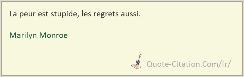 La Peur Est Stupide Les Regrets Aussi Marilyn Monroe Citations